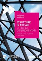 Strutture in acciaio di edifici controventati. Guida alle scelte progettuali e costruttive. Con espansione online di Enzo Cartapati, Daniel Raccah edito da Hoepli