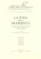 La sfida della modernità. Atti del Convegno internazionale di studi nel bicentenario della morte di Lazzaro Spallanzani edito da Olschki