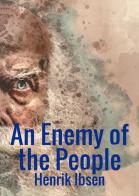 Un nemico del popolo. Ediz. inglese di Henrik Ibsen edito da StreetLib