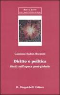 Diritto e politica. Studi sull'epoca post-globale di Gianluca Sadun Bordoni edito da Giappichelli