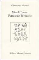 Vite di Dante, Petrarca e Boccaccio. Testo latino a fronte di Giannozzo Manetti edito da Sellerio Editore Palermo