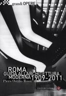 Roma. Guida all'architettura moderna 1909-2011. Ediz. illustrata di Piero O. Rossi edito da Laterza