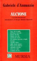 Alcyone di Gabriele D'Annunzio edito da Ugo Mursia Editore