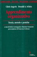 Apprendimento organizzativo. Teoria, metodo e pratiche di Chris Argyris, Donald Alan Schön edito da Guerini e Associati
