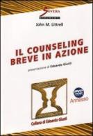 Il counseling breve in azione. Con DVD di John M. Littrell edito da Sovera Edizioni