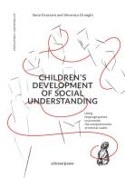 Children's development of social understanding. Using language games to promote the comprehension of mental states di Ilaria Grazzani, Veronica Ornaghi edito da Edizioni Junior