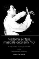 Maderna e l'Italia musicale degli anni '40 edito da Sugarmusic