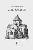 Zero candido di Paola Farah Giorgi edito da ilmiolibro self publishing