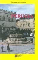 Perugia. Percorsi, storia, leggende, tradizioni e ricette di Gabriela Ottaviani edito da Tozzuolo