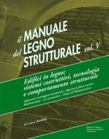 Il manuale del legno strutturale vol.5 di Laura Bardella edito da Mancosu Editore