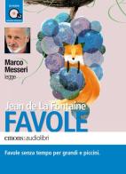 Favole di Jean de La Fontaine lette da Marco Messeri. Audiolibro. CD Audio formato MP3 di Jean de La Fontaine edito da Emons
