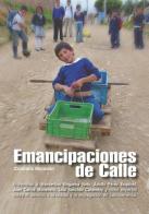 Emancipaciones de Calle di Cristiano Morsolin edito da Mediafactory