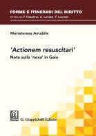 «Actionem resuscitari». Note sulla «noxa» in Gaio di Mariateresa Amabile edito da Giappichelli