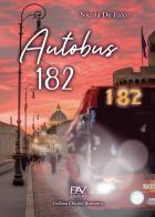Autobus 182 di Nicola De Falco edito da Pav Edizioni