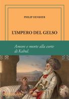 L' impero del gelso. Ediz. numerata di Hensher Philip edito da Edizioni Settecolori (Milano)