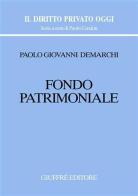 Fondo patrimoniale di Paolo G. Demarchi edito da Giuffrè