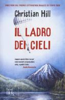 Il ladro dei cieli di Christian Hill edito da Rizzoli