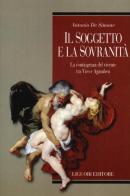 Il soggetto e la sovranità. La contingenza del vivente tra Vico e Agamben di Antonio De Simone edito da Liguori