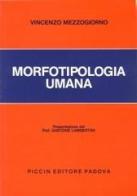 Morfotipologia umana di Vincenzo Mezzogiorno edito da Piccin-Nuova Libraria