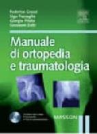 Manuale di ortopedia e traumatologia. Con CD-ROM di Federico Grassi, Ugo Pazzaglia, Giorgio Pilato edito da Elsevier