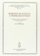 Risposte di Sciacca a problemi d'oggi. Atti del 5º Corso della «Cattedra Sciacca» diretto da Maria Adelaide Raschini (Genova, 13-15 maggio 1999) edito da Olschki