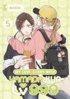 My love story with Yamada-kun at lv999 vol. 5 di Mashiro edito da Star Comics