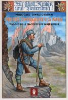 Per Dio, l'imperatore e la patria. Viaggio sulle tracce di Sepp Innerkofler di Paolo Ganz, Daniele Girardini edito da Itinera Progetti