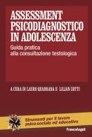 Assessment psicodiagnostico in adolescenza. Guida pratica alla consultazione testologica edito da Franco Angeli