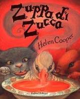 Zuppa di zucca di Helen Cooper edito da Fabbri