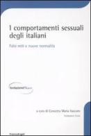 I comportamenti sessuali degli italiani. Falsi miti e nuove normalità edito da Franco Angeli