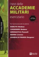 I test delle accademie militari. Eserciziario di Massimo Drago, Marco Pinaffo edito da Alpha Test