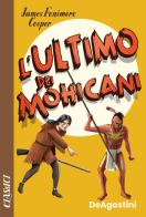 L' ultimo dei mohicani di James Fenimore Cooper edito da De Agostini