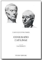 Coniuratio Catilinae di Caio Crispo Sallustio edito da Pàtron