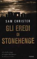 Gli eredi di Stonehenge di Sam Christer edito da Piemme