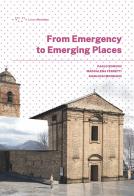 From emergency to emerging places di Paolo Bonvini, Maddalena Ferretti, Gianluigi Mondaini edito da LetteraVentidue