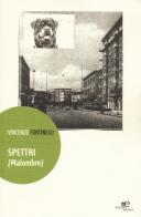 Spettri (Malombre) di Vincenzo Fortinelli edito da Europa Edizioni