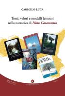 Temi, valori e modelli letterari nella narrativa di Nino Casamento di Carmelo Luca edito da Kimerik