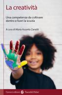 La creatività. Una competenza da coltivare dentro e fuori la scuola edito da Carocci