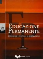Educazione permanente. Linguaggi, culture e formazione (2005). Nuova serie edito da Guerra Edizioni