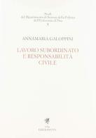 Lavoro subordinato e responsabilità civile di Annamaria Galoppini edito da Edizioni ETS