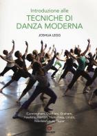 Introduzione alle tecniche di danza moderna di Joshua Legg edito da Gremese Editore