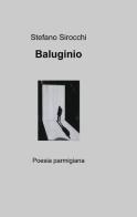 Baluginio di Stefano Sirocchi edito da ilmiolibro self publishing