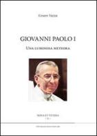 Giovanni Paolo I. Una luminosa meteora di Cesare Vazza edito da Tipografia Piave