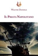 Il pirata Napoletano di Walter Daniele edito da NeP edizioni