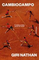 Cambiocampo. È iniziata un'altra epoca del tennis di Giri Nathan edito da Altrecose