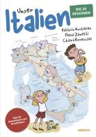 Unser Italien. Die 20 Regionen. Con 40 Aufkleber di Kathrin Gschleier, Elena Zanetti edito da Narrativ