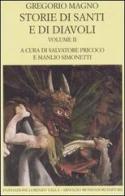 Storie di santi e di diavoli. Dialoghi vol.2 di Gregorio Magno (san) edito da Mondadori