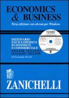 Economics & business. Dizionario enciclopedico economico e commerciale inglese-italiano, italiano-inglese. Con CD-ROM di Fernando Picchi edito da Zanichelli