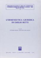 L' ermeneutica giuridica di Emilio Betti edito da Giuffrè