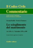 Lo scioglimento del matrimonio. Art. 149 e L. 1 dicembre 1970, n.898 di Giovanni Bonilini, Ferruccio Tommaseo edito da Giuffrè